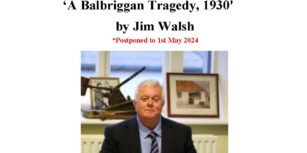 May 1st Talk : A Balbriggan Tragedy, 1930- Jim Walsh